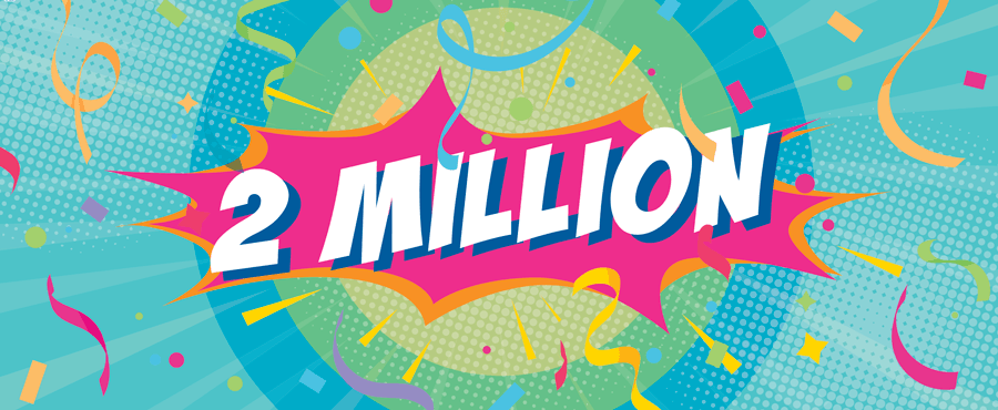 2 Million is here!